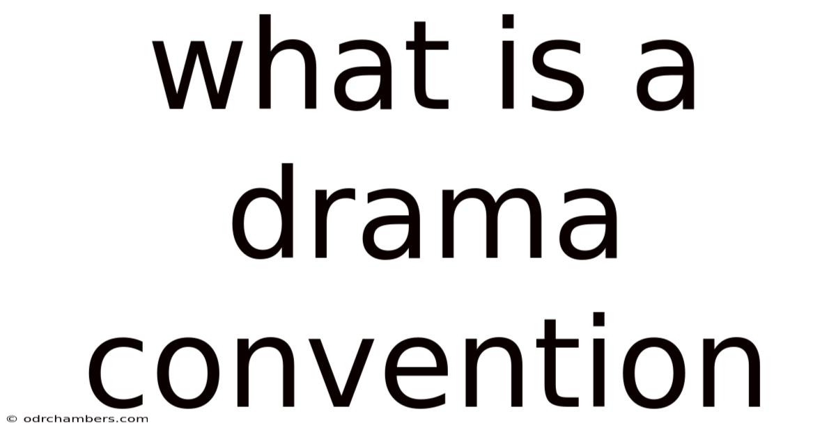 What Is A Drama Convention