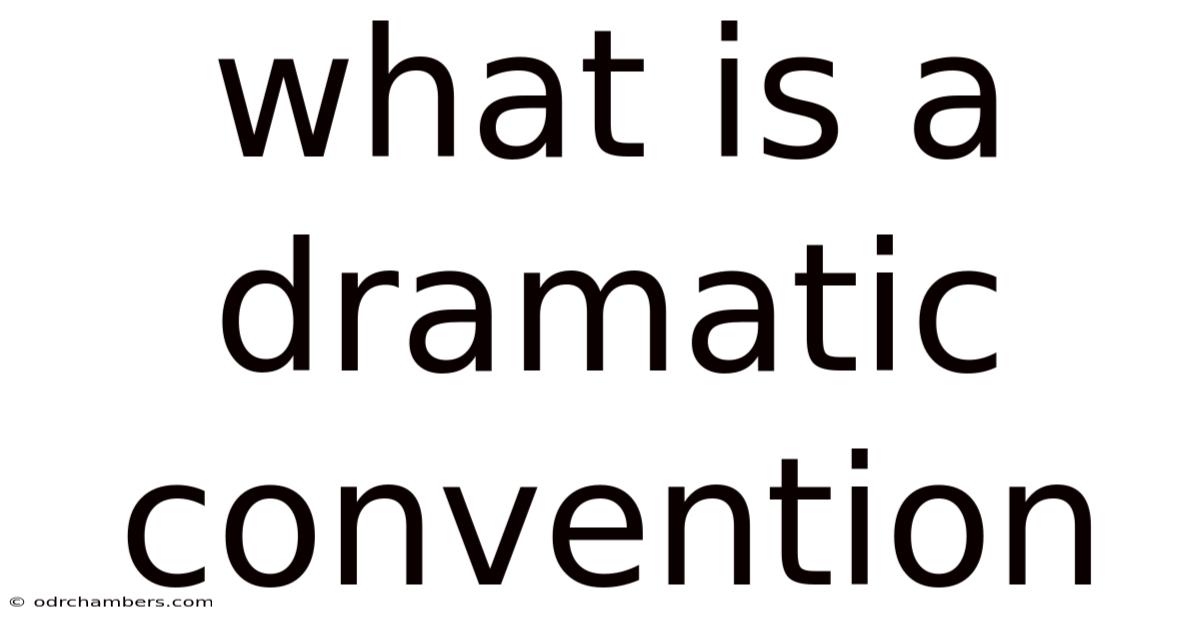 What Is A Dramatic Convention
