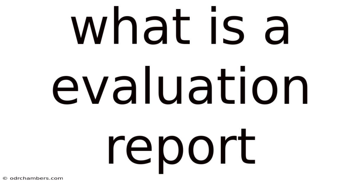 What Is A Evaluation Report