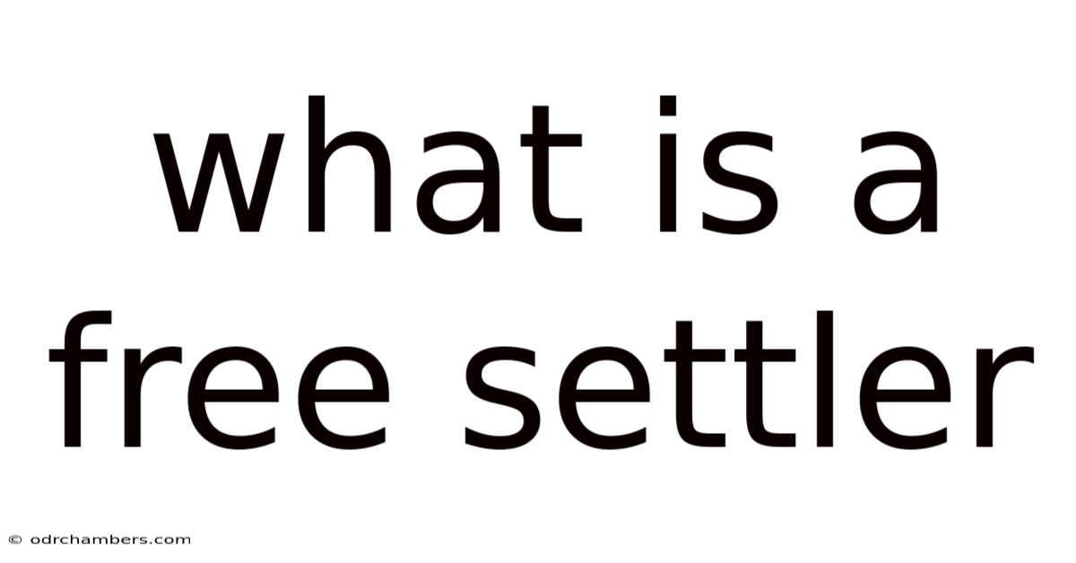 What Is A Free Settler