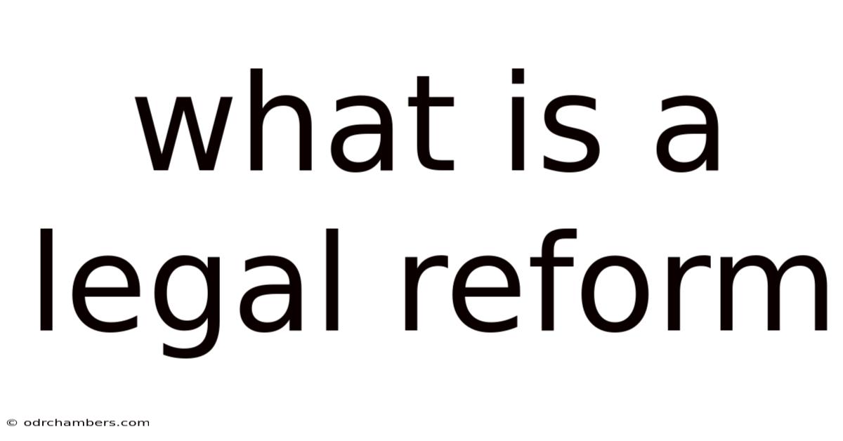 What Is A Legal Reform