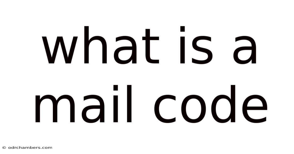 What Is A Mail Code