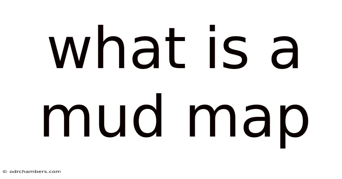 What Is A Mud Map