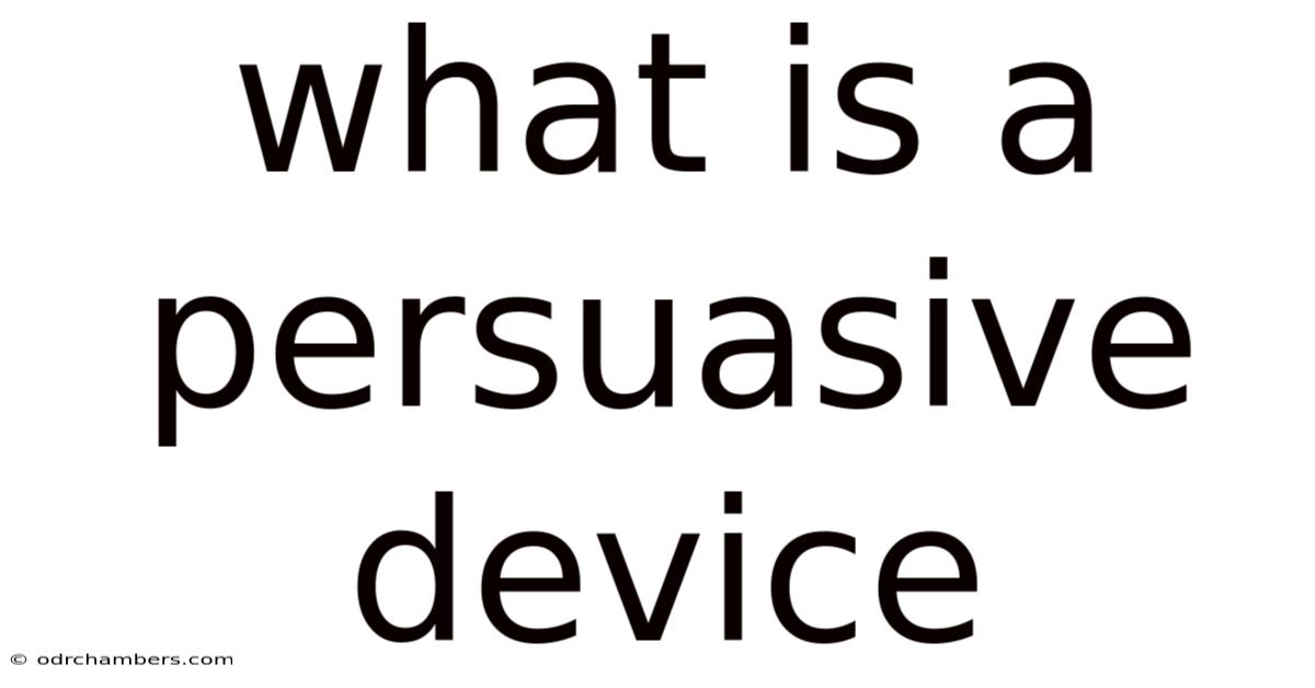 What Is A Persuasive Device