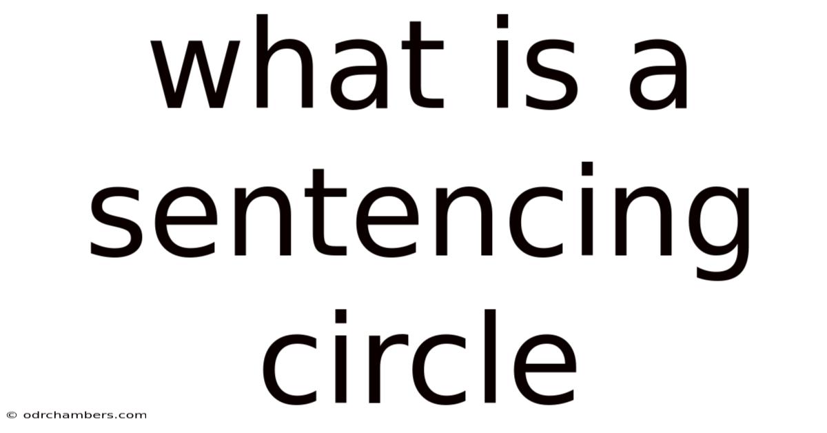 What Is A Sentencing Circle