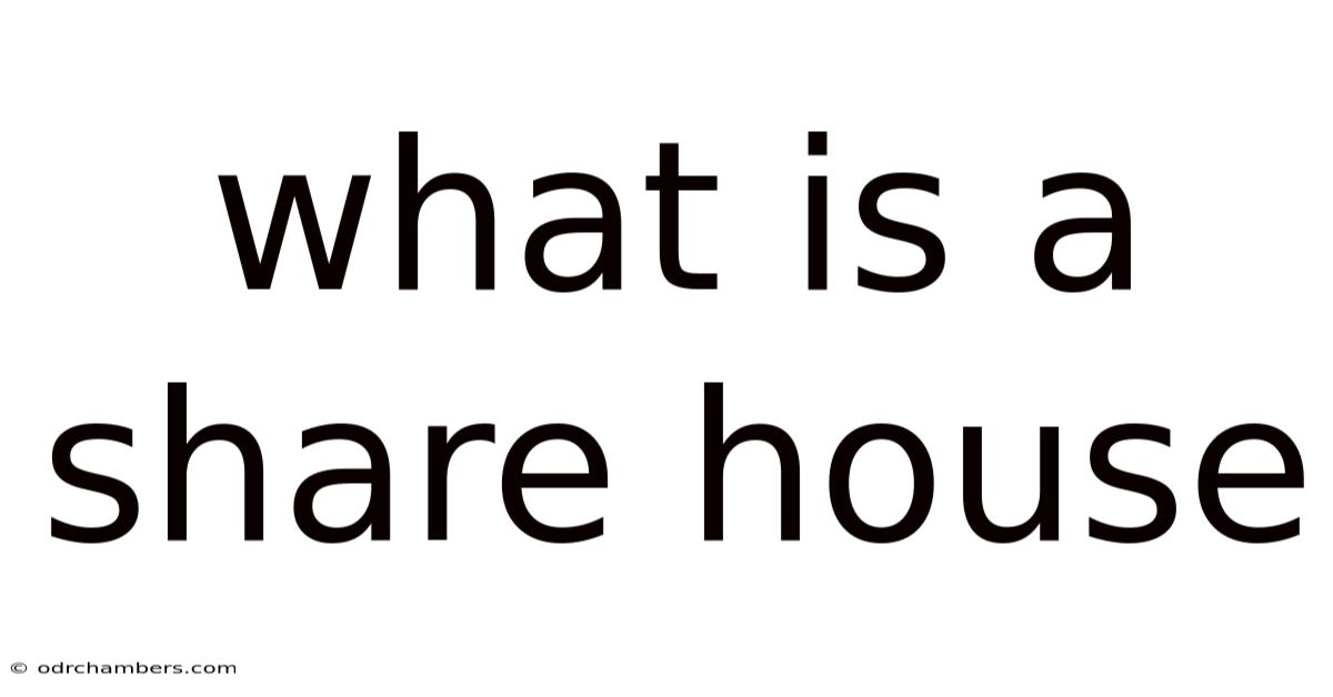 What Is A Share House