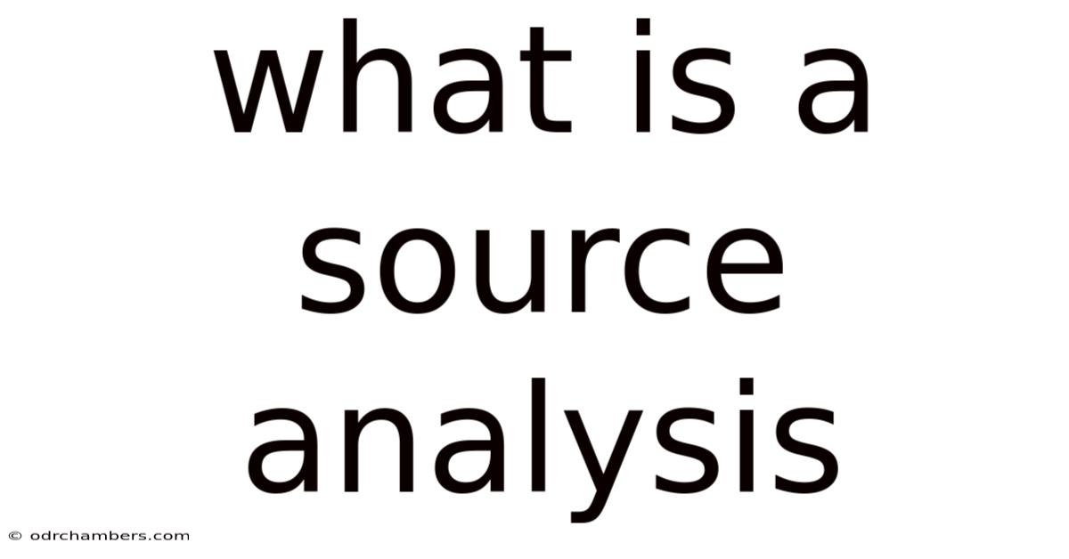 What Is A Source Analysis