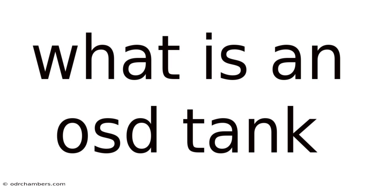 What Is An Osd Tank