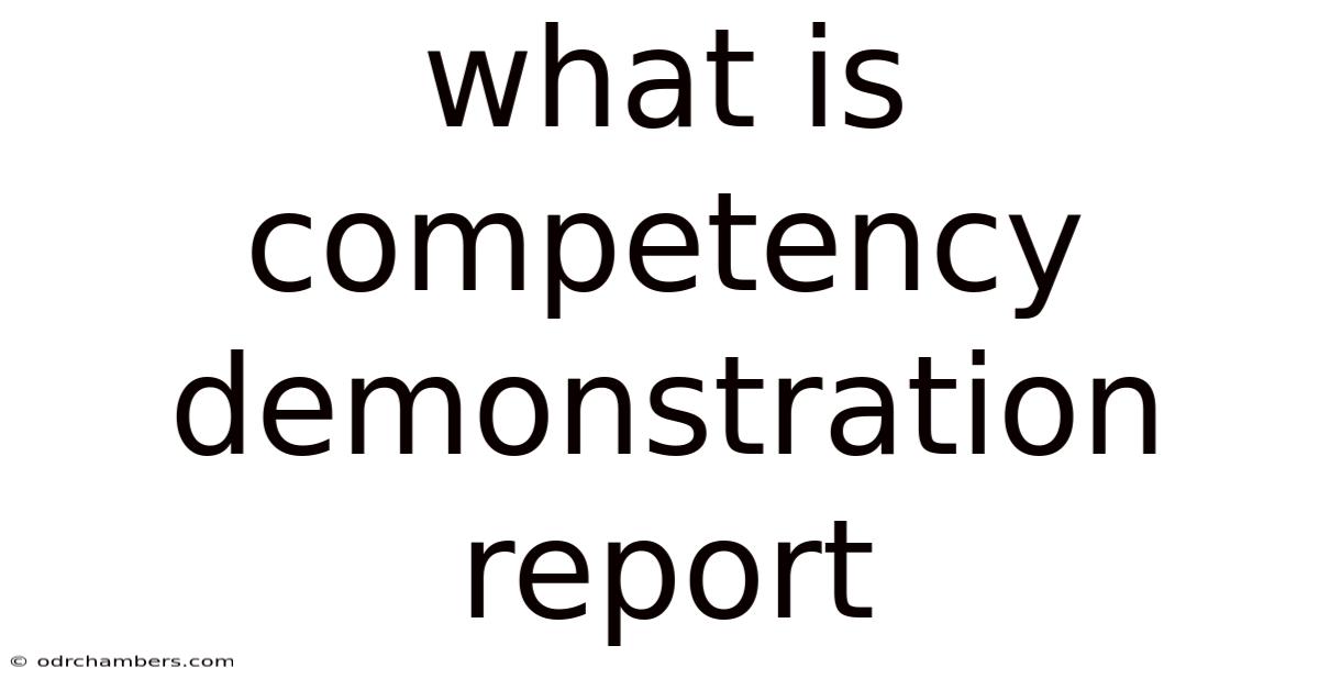 What Is Competency Demonstration Report