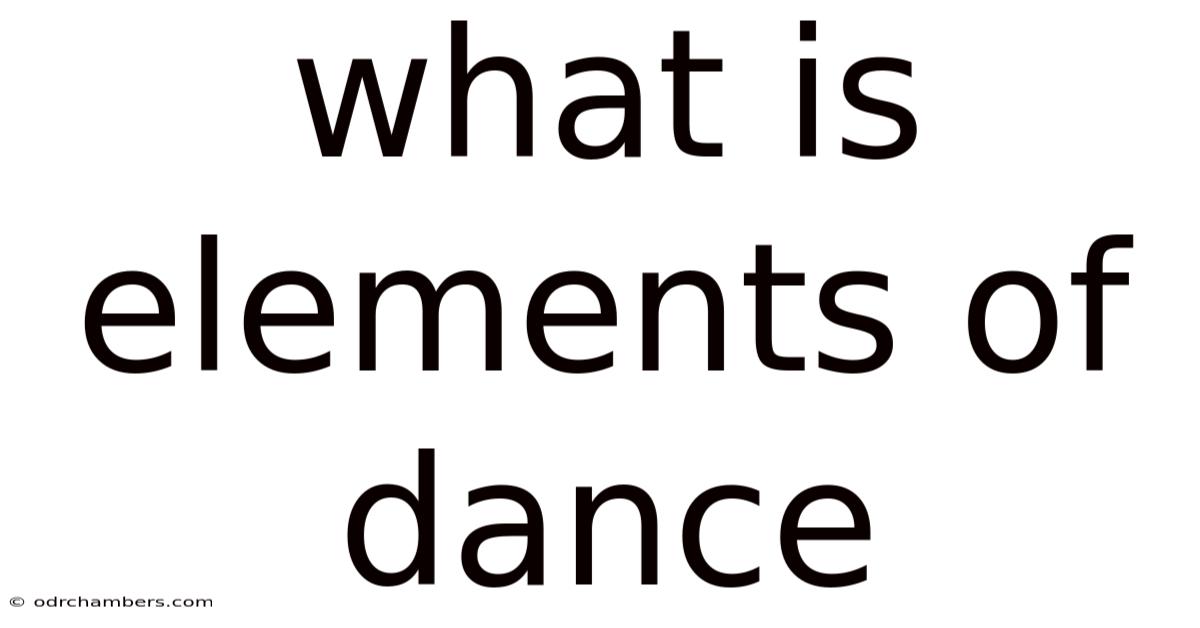 What Is Elements Of Dance