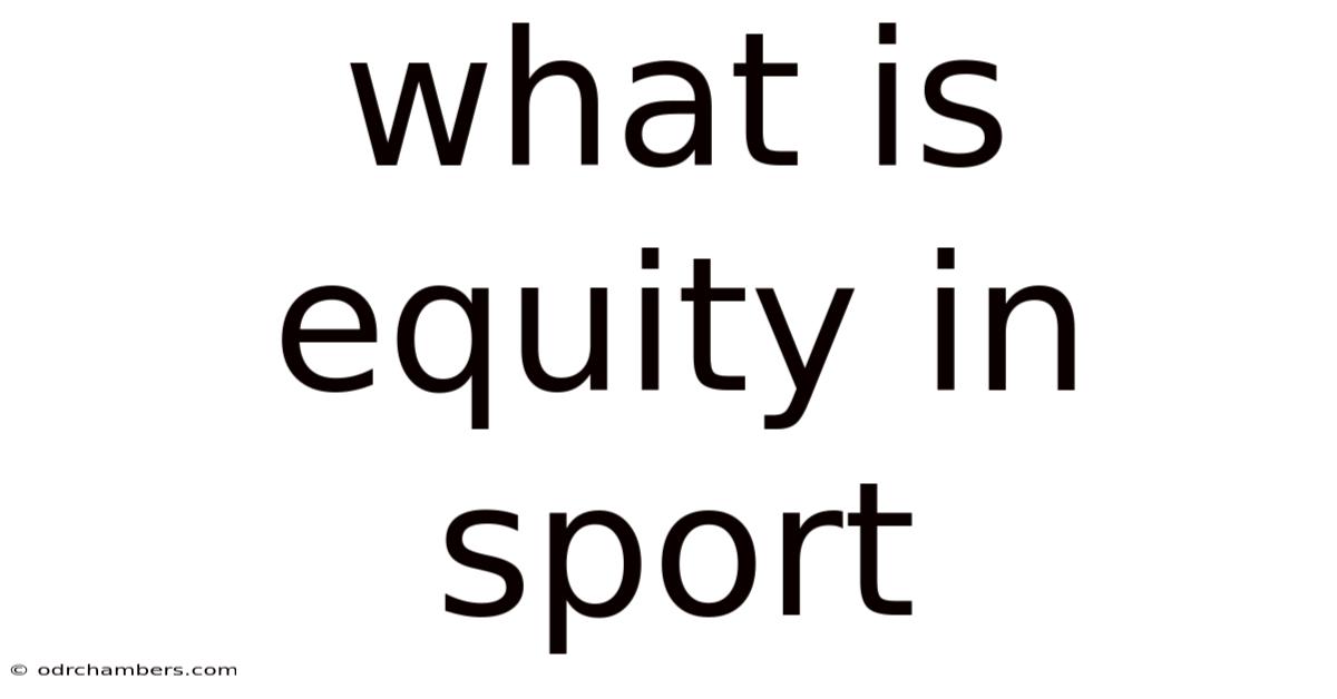 What Is Equity In Sport