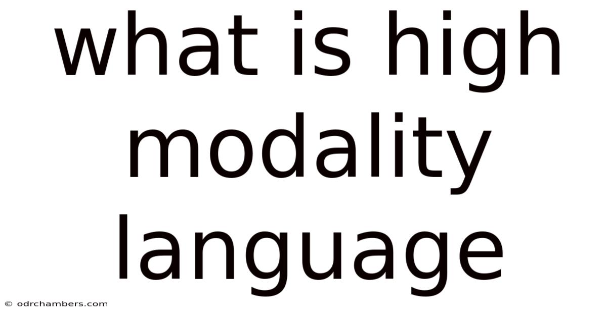 What Is High Modality Language