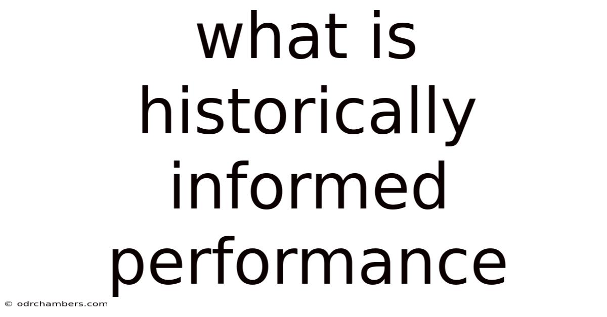 What Is Historically Informed Performance