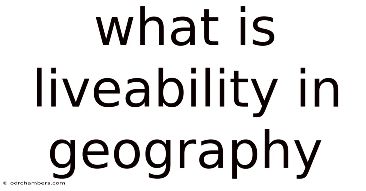 What Is Liveability In Geography