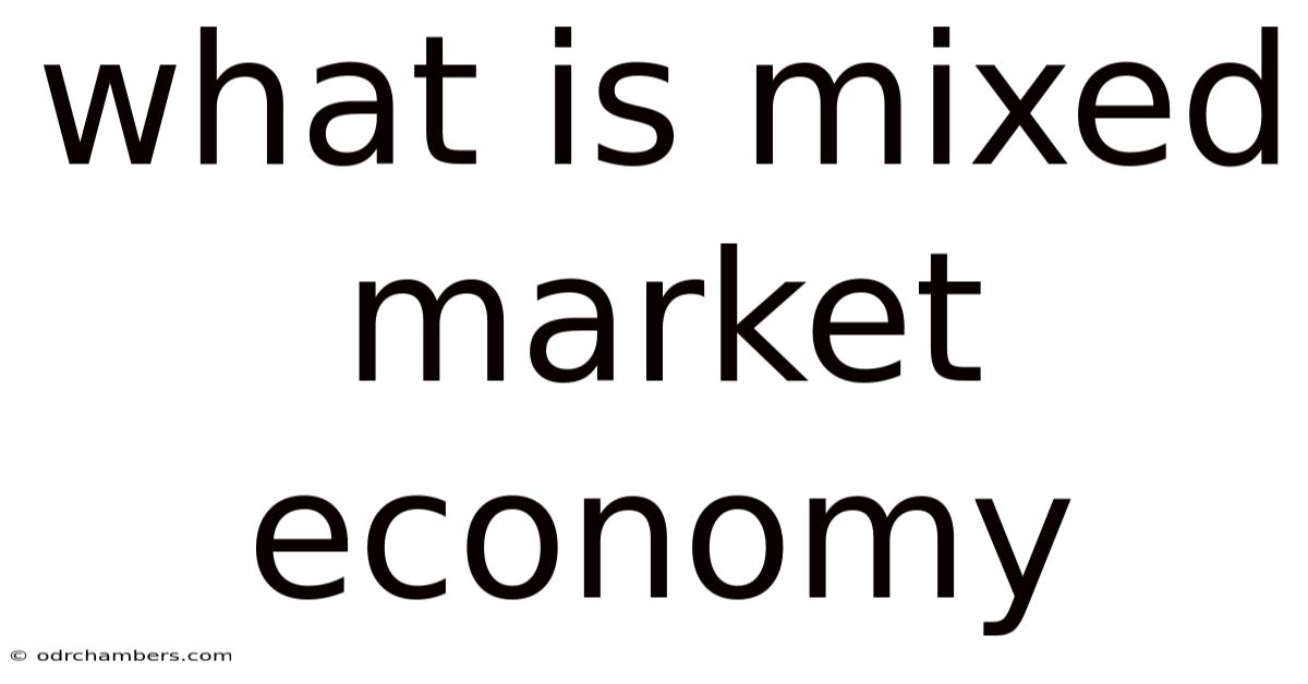 What Is Mixed Market Economy