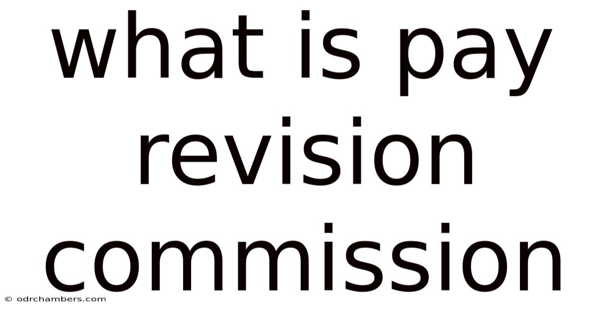 What Is Pay Revision Commission