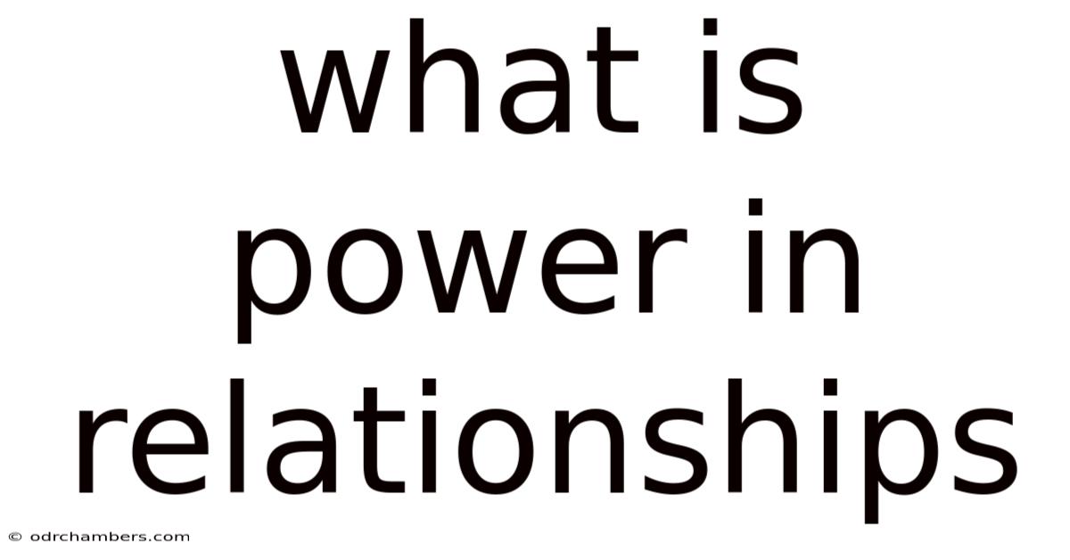 What Is Power In Relationships