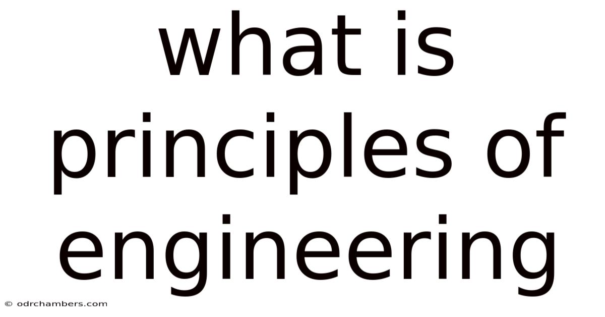 What Is Principles Of Engineering