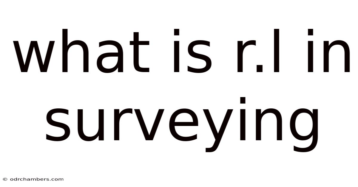 What Is R.l In Surveying