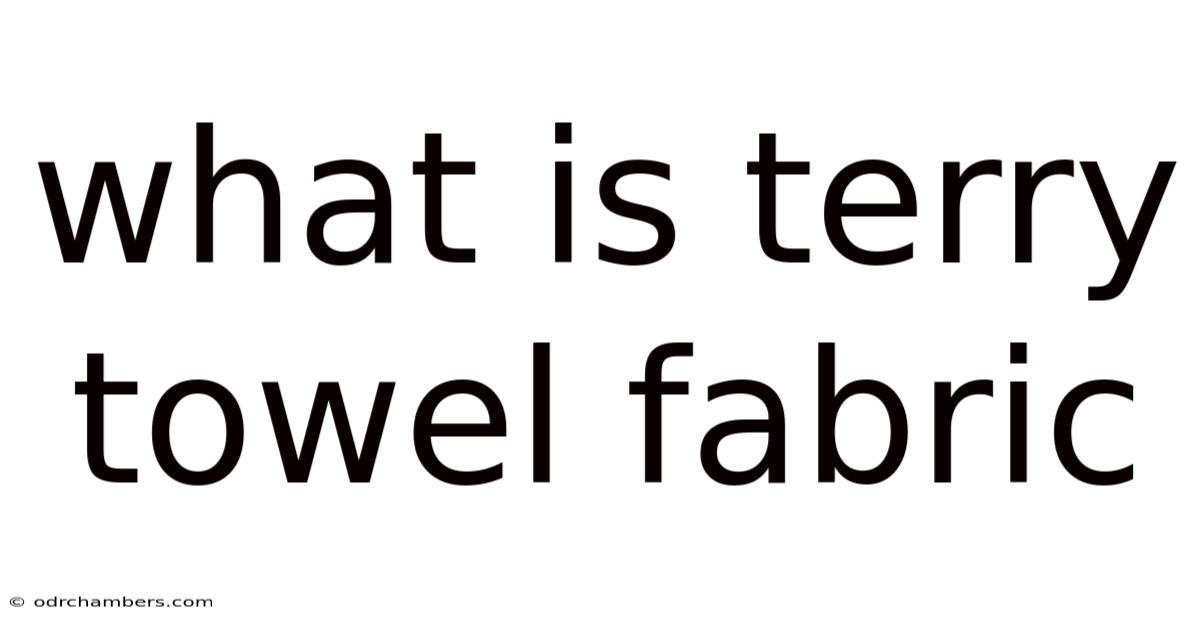 What Is Terry Towel Fabric