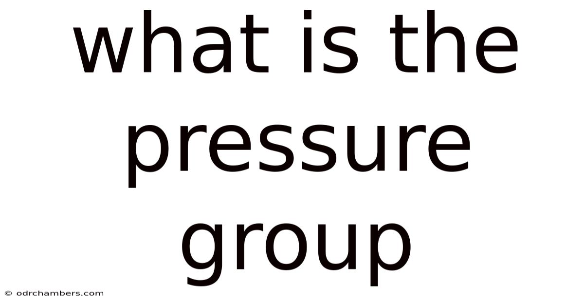 What Is The Pressure Group