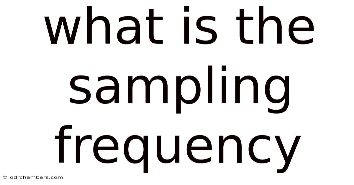 What Is The Sampling Frequency