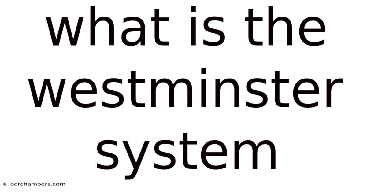 What Is The Westminster System