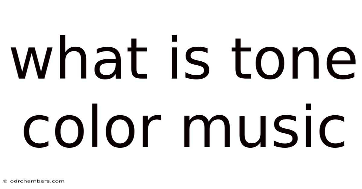 What Is Tone Color Music