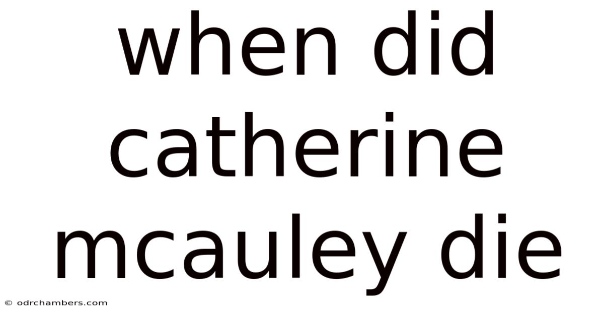 When Did Catherine Mcauley Die