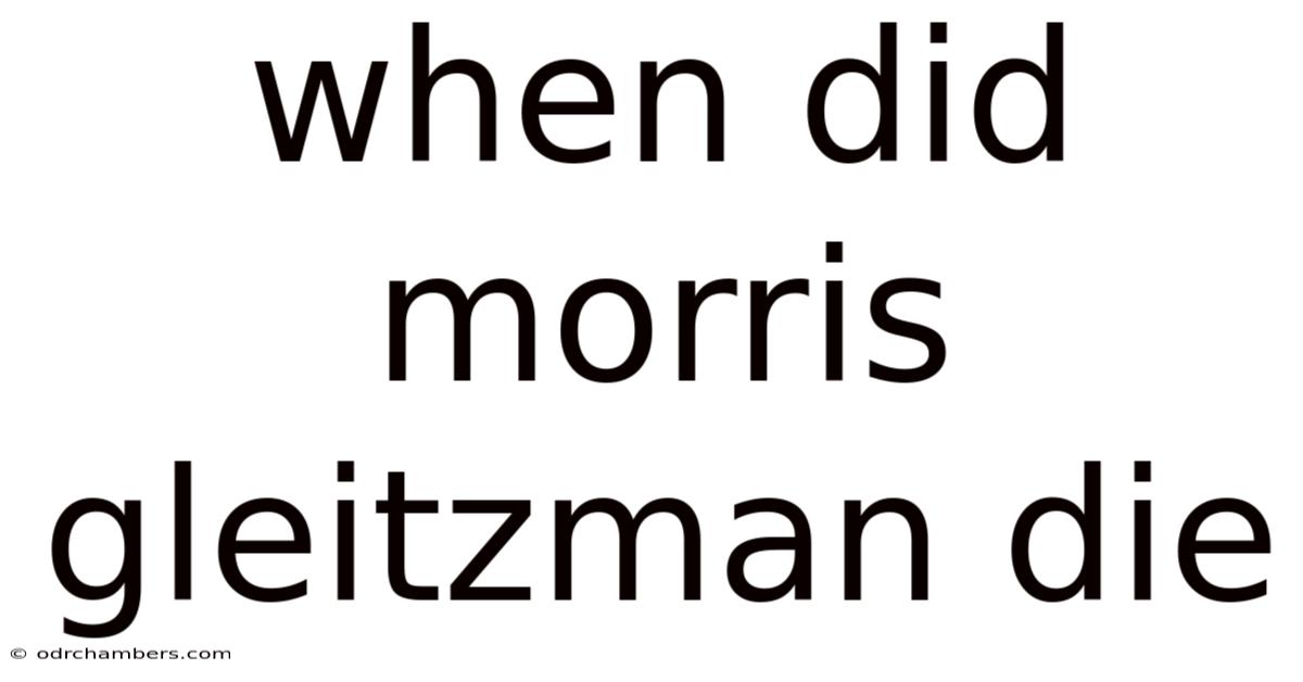 When Did Morris Gleitzman Die