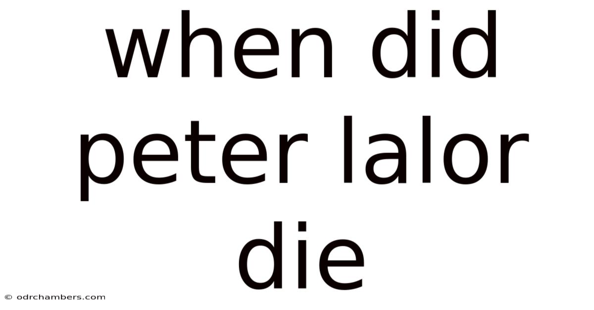 When Did Peter Lalor Die