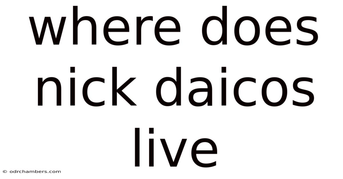 Where Does Nick Daicos Live