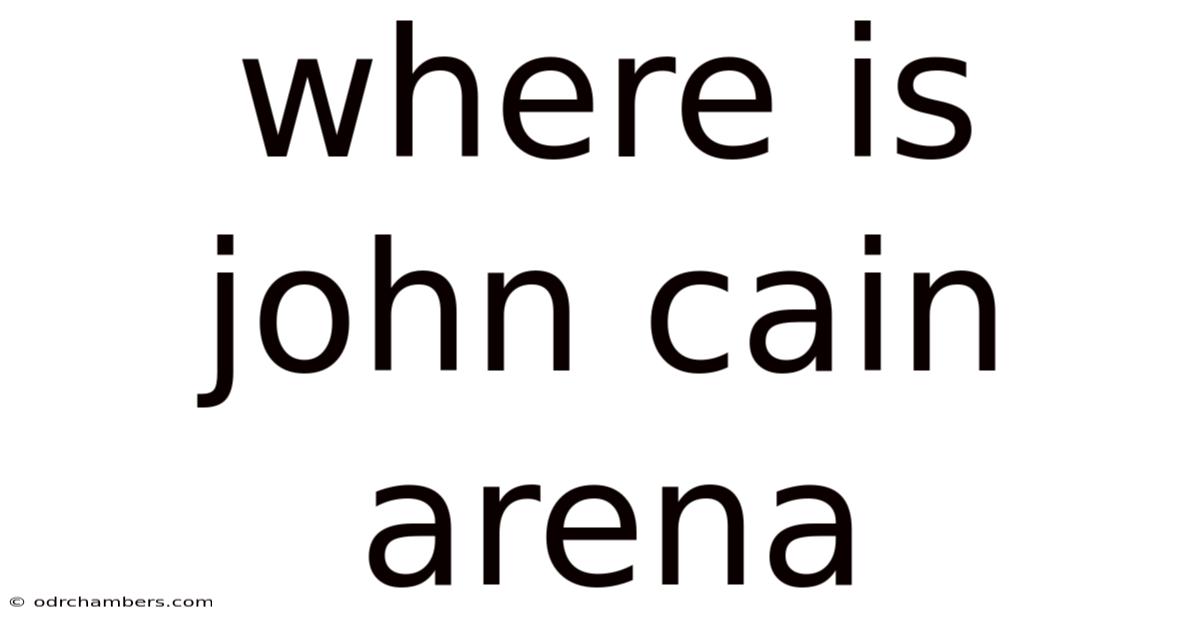 Where Is John Cain Arena