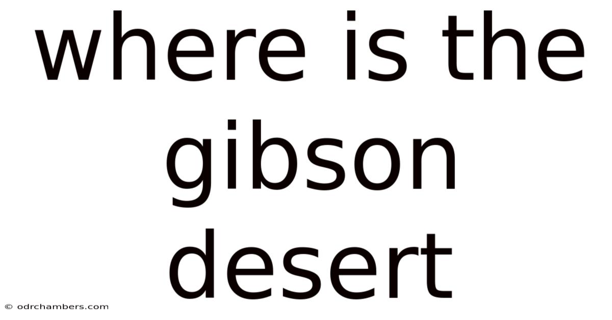 Where Is The Gibson Desert