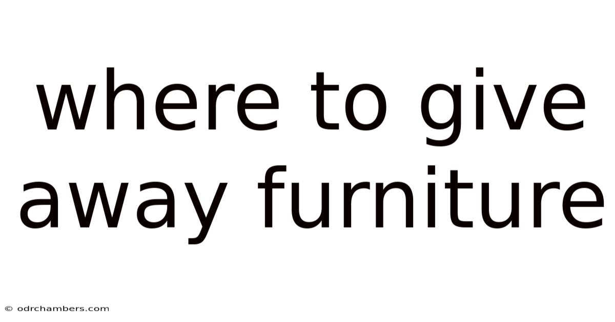 Where To Give Away Furniture