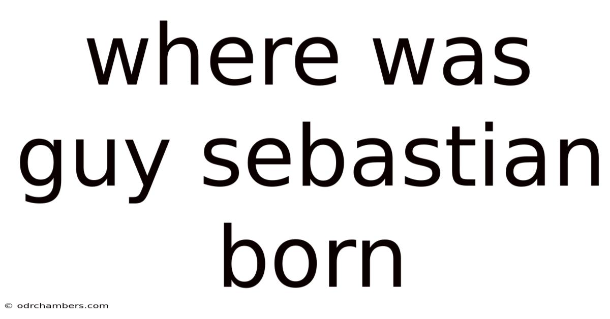 Where Was Guy Sebastian Born