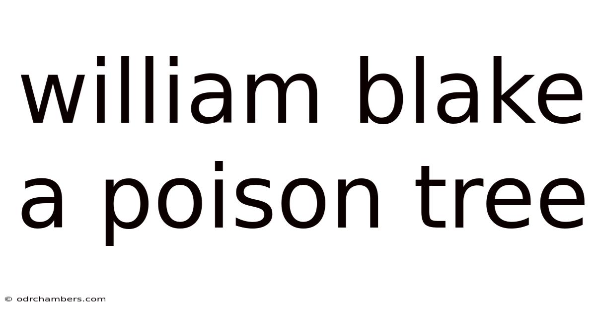William Blake A Poison Tree
