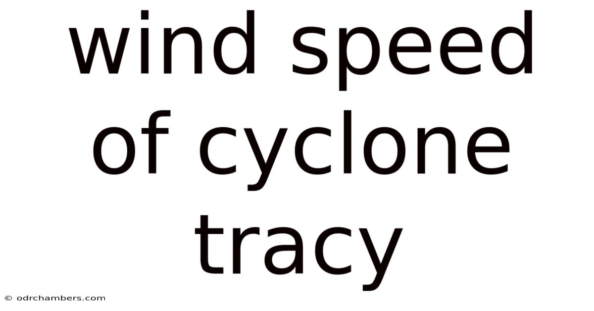 Wind Speed Of Cyclone Tracy
