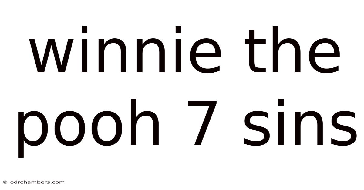 Winnie The Pooh 7 Sins