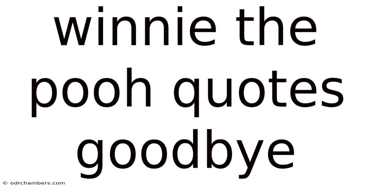 Winnie The Pooh Quotes Goodbye