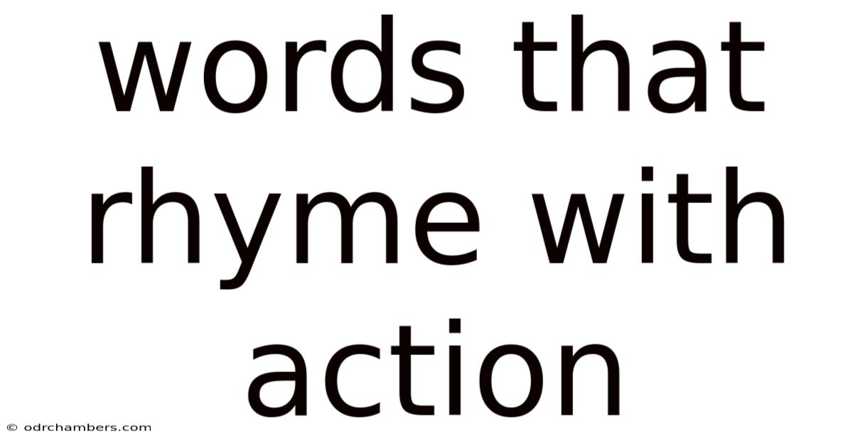 Words That Rhyme With Action
