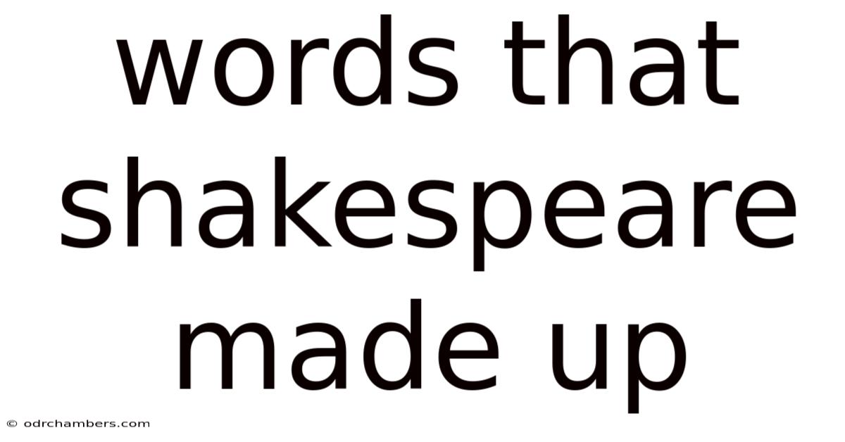 Words That Shakespeare Made Up