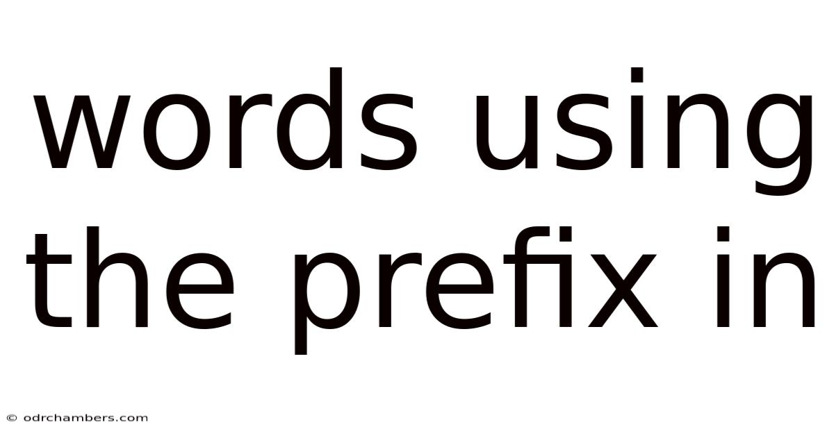 Words Using The Prefix In