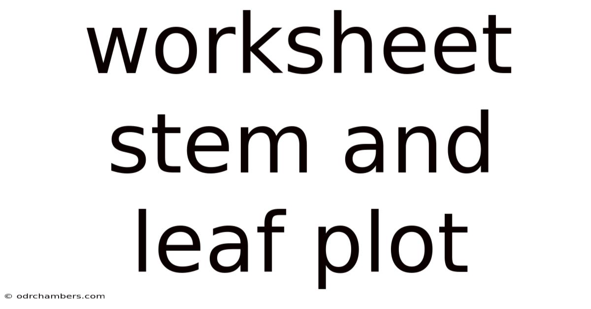 Worksheet Stem And Leaf Plot