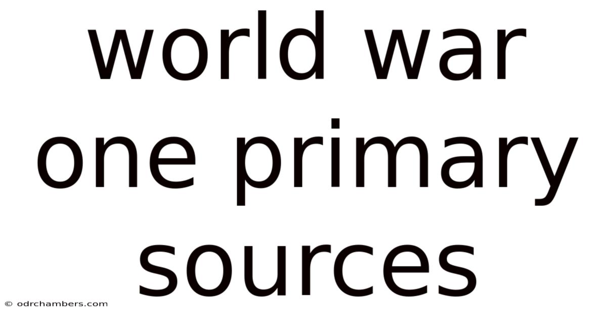 World War One Primary Sources