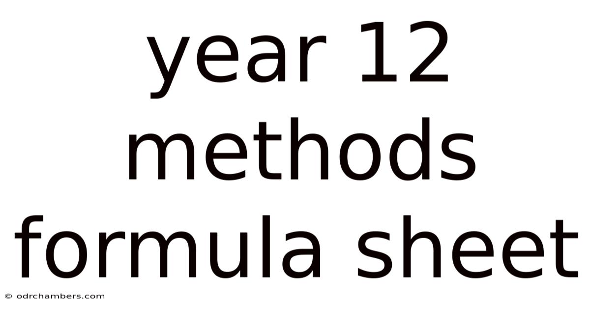Year 12 Methods Formula Sheet