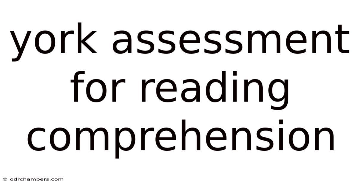 York Assessment For Reading Comprehension