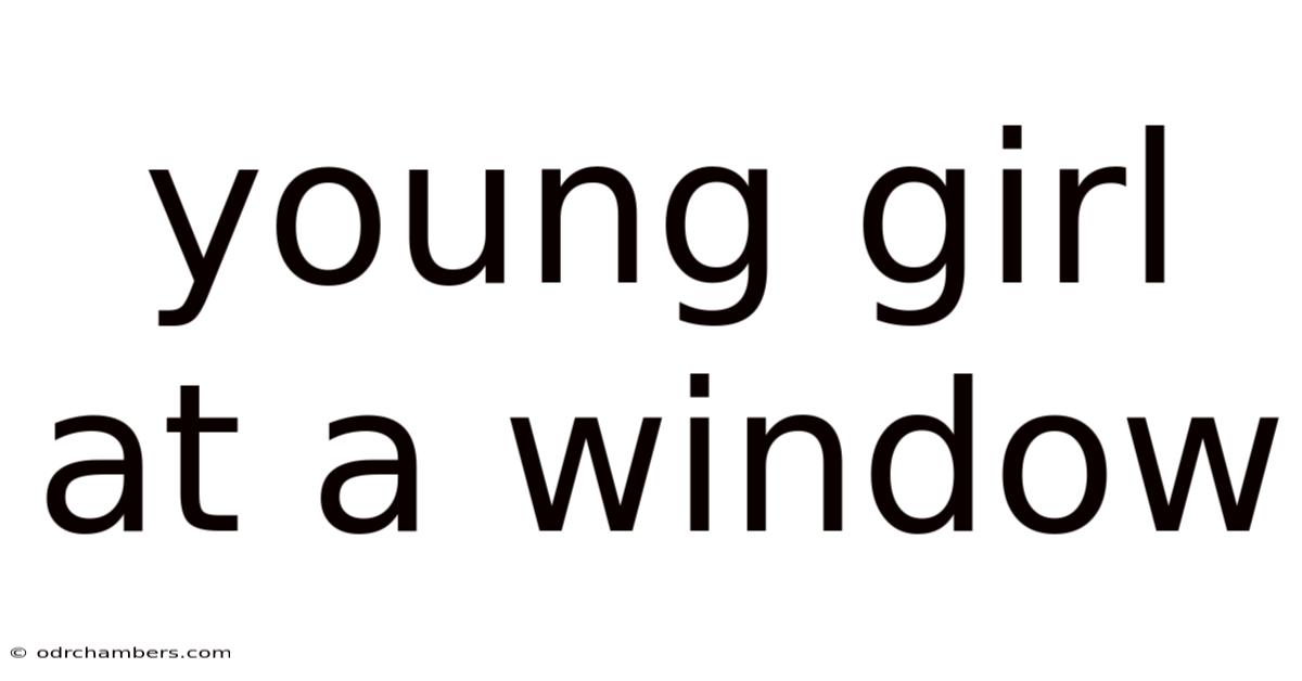 Young Girl At A Window