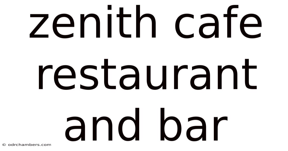 Zenith Cafe Restaurant And Bar